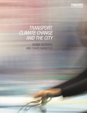 Hickman / Banister |  Transport, Climate Change and the City | Buch |  Sack Fachmedien
