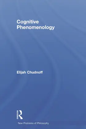 Chudnoff |  Cognitive Phenomenology | Buch |  Sack Fachmedien
