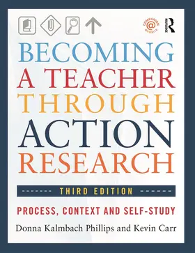 Phillips / Carr | Becoming a Teacher through Action Research | Buch | 978-0-415-66049-5 | www.sack.de