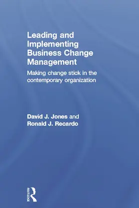 Jones / Recardo |  Leading and Implementing Business Change Management | Buch |  Sack Fachmedien