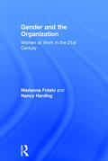 Fotaki / Harding |  Gender and the Organization | Buch |  Sack Fachmedien