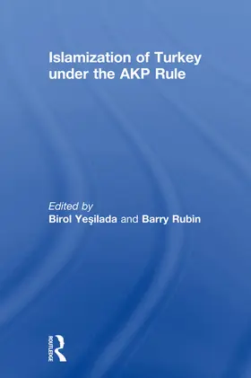 Yesilada / Rubin |  Islamization of Turkey under the AKP Rule | Buch |  Sack Fachmedien