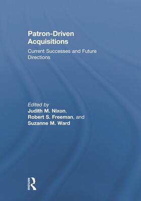 Nixon / Freeman / Ward | Patron-Driven Acquisitions | Buch | sack.de