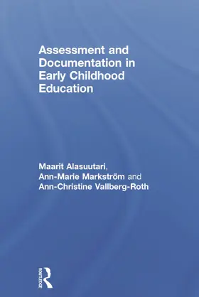 Alasuutari / Markström / Vallberg-Roth |  Assessment and Documentation in Early Childhood Education | Buch |  Sack Fachmedien