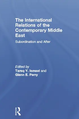 Ismael / Perry | The International Relations of the Contemporary Middle East | Buch | 978-0-415-66134-8 | www.sack.de