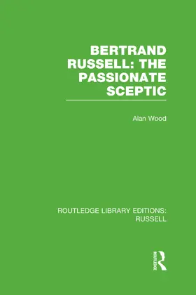 Wood |  Bertrand Russell: The Passionate Sceptic | Buch |  Sack Fachmedien