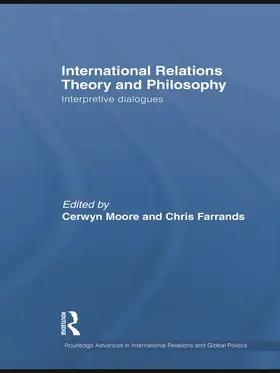 Moore / Farrands |  International Relations Theory and Philosophy | Buch |  Sack Fachmedien