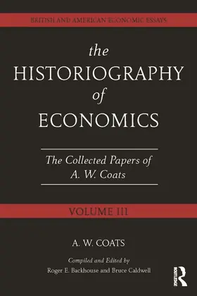 Coats / Backhouse / Caldwell |  The Historiography of Economics | Buch |  Sack Fachmedien