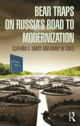 Gaddy / Ickes |  Bear Traps on Russia's Road to Modernization | Buch |  Sack Fachmedien