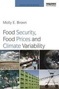 Brown |  Food Security, Food Prices and Climate Variability | Buch |  Sack Fachmedien