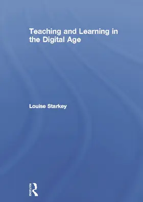 Starkey | Teaching and Learning in the Digital Age | Buch | 978-0-415-66362-5 | www.sack.de