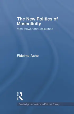 Ashe |  The New Politics of Masculinity | Buch |  Sack Fachmedien