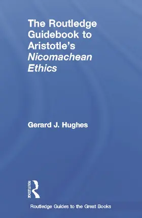 Hughes |  The Routledge Guidebook to Aristotle's Nicomachean Ethics | Buch |  Sack Fachmedien