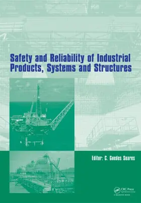 Guedes Soares | Safety and Reliability of Industrial Products, Systems and Structures | Buch | 978-0-415-66392-2 | www.sack.de
