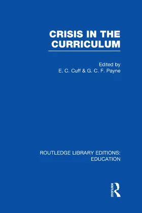 Cuff / Payne |  Crisis in the Curriculum (RLE Edu B) | Buch |  Sack Fachmedien