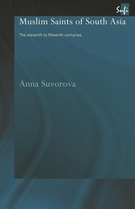 Suvorova | Muslim Saints of South Asia | Buch | 978-0-415-66471-4 | sack.de