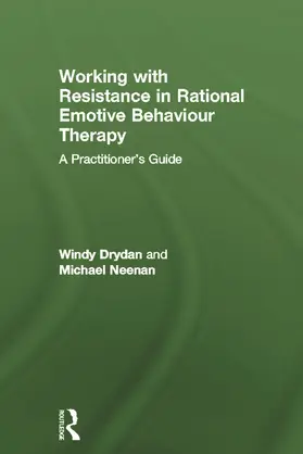 Dryden / Neenan | Working with Resistance in Rational Emotive Behaviour Therapy | Buch | 978-0-415-66479-0 | www.sack.de