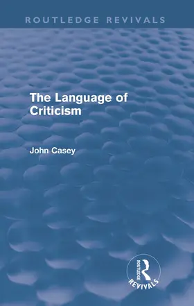 Casey | The Language of Criticism (Routledge Revivals) | Buch | 978-0-415-66504-9 | sack.de