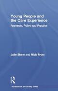 Shaw / Frost |  Young People and the Care Experience | Buch |  Sack Fachmedien