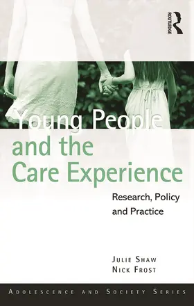 Shaw / Frost |  Young People and the Care Experience | Buch |  Sack Fachmedien
