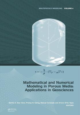 Diaz Viera / Sahay / Coronado | Mathematical and Numerical Modeling in Porous Media | Buch | 978-0-415-66537-7 | sack.de