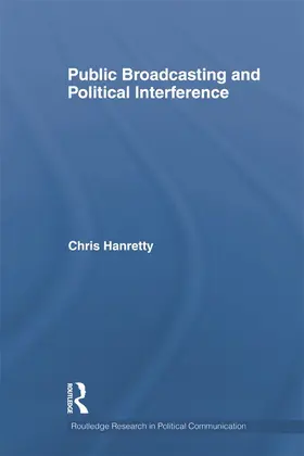 Hanretty |  Public Broadcasting and Political Interference | Buch |  Sack Fachmedien