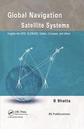 Bhatta |  Global Navigation Satellite Systems | Buch |  Sack Fachmedien