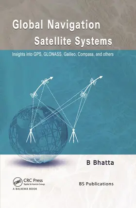 Bhatta |  Global Navigation Satellite Systems | Buch |  Sack Fachmedien