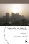 Lu |  Remaking Chinese Urban Form | Buch |  Sack Fachmedien