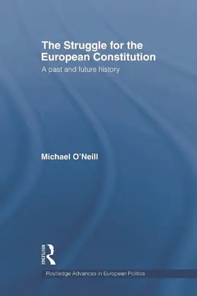 O'Neill | The Struggle for the European Constitution | Buch | 978-0-415-66593-3 | sack.de
