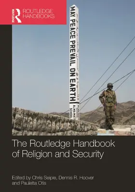 Seiple / Hoover / Otis |  The Routledge Handbook of Religion and Security | Buch |  Sack Fachmedien