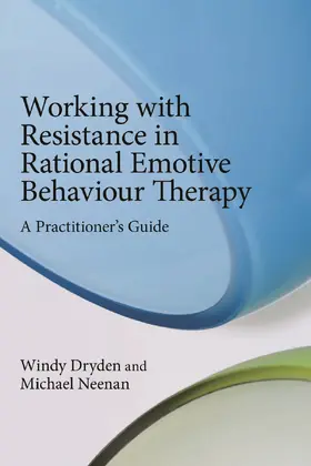 Dryden / Neenan | Working with Resistance in Rational Emotive Behaviour Therapy | Buch | 978-0-415-66750-0 | www.sack.de