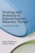 Dryden / Neenan |  Working with Resistance in Rational Emotive Behaviour Therapy | Buch |  Sack Fachmedien