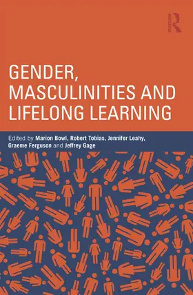 Bowl / Tobias / Leahy |  Gender, Masculinities and Lifelong Learning | Buch |  Sack Fachmedien