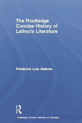 Aldama |  The Routledge Concise History of Latino/a Literature | Buch |  Sack Fachmedien