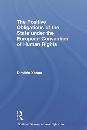 Xenos | The Positive Obligations of the State under the European Convention of Human Rights | Buch | 978-0-415-66812-5 | sack.de