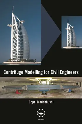 Madabhushi |  Centrifuge Modelling for Civil Engineers | Buch |  Sack Fachmedien