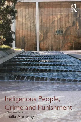 Anthony |  Indigenous People, Crime and Punishment | Buch |  Sack Fachmedien