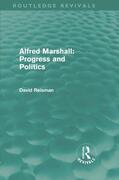 Reisman |  Alfred Marshall: Progress and Politics | Buch |  Sack Fachmedien