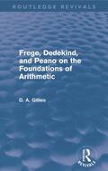 Gillies |  Frege, Dedekind, and Peano on the Foundations of Arithmetic (Routledge Revivals) | Buch |  Sack Fachmedien