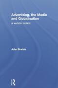 Sinclair |  Advertising, the Media and Globalisation | Buch |  Sack Fachmedien