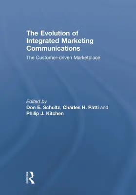 Schultz / Patti / Kitchen | The Evolution of Integrated Marketing Communications | Buch | 978-0-415-66892-7 | sack.de