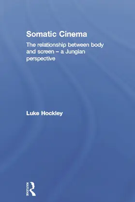 Hockley | Somatic Cinema | Buch | 978-0-415-66922-1 | sack.de