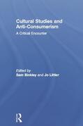 Binkley / Littler |  Cultural Studies and Anti-Consumerism | Buch |  Sack Fachmedien