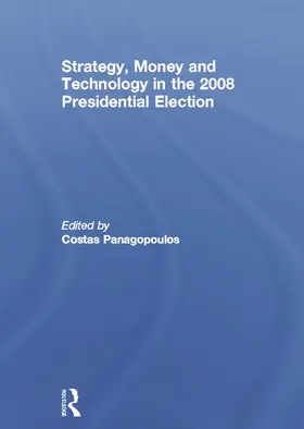 Panagopoulos |  Strategy, Money and Technology in the 2008 Presidential Election | Buch |  Sack Fachmedien