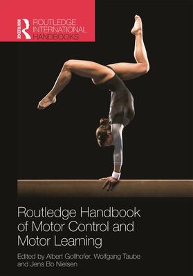Gollhofer / Taube / Nielsen | Routledge Handbook of Motor Control and Motor Learning | Buch | 978-0-415-66960-3 | sack.de