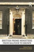 Pearce / Goodlad |  British Prime Ministers From Balfour to Brown | Buch |  Sack Fachmedien