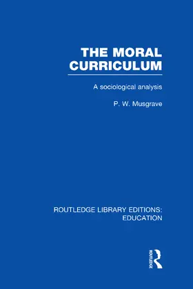 Musgrave |  The Moral Curriculum | Buch |  Sack Fachmedien