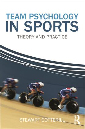 Cotterill | Team Psychology in Sports | Buch | 978-0-415-67057-9 | sack.de
