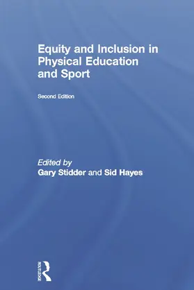 Stidder / Hayes | Equity and Inclusion in Physical Education and Sport | Buch | 978-0-415-67060-9 | sack.de